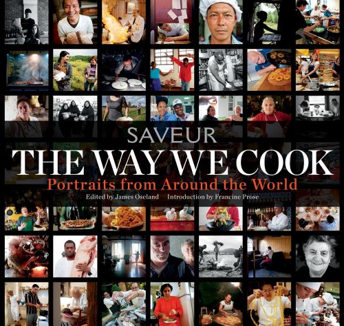 Way We Eat (Saveur) Portraits of Home Cooks Around the World N/A 9781616284404 Front Cover