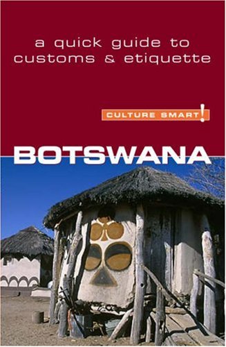 Botswana - Culture Smart! The Essential Guide to Customs and Culture  2007 9781857333404 Front Cover