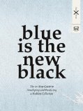 Blue Is the New Black The 10 Step Guide to Developing and Producing a Fashion Collection  2014 9789063693404 Front Cover
