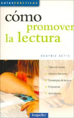 Como Promover La Lectura / How to Promote Reading:  2006 9789875506404 Front Cover
