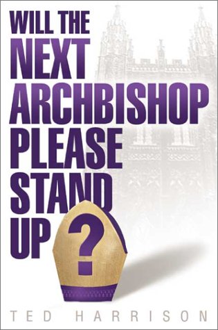 Will the Next Archbishop Please Stand Up:   2002 9780006281405 Front Cover