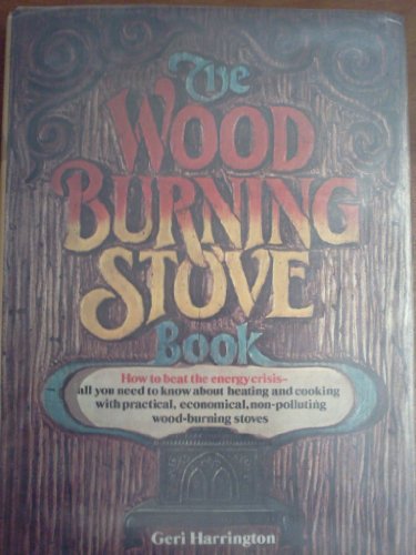Wood-Burning Stove Book  1977 9780025484405 Front Cover