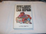 Money-Savers' Do-It-Yourself Car Repair  1975 9780026119405 Front Cover
