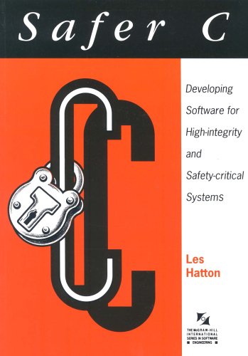 Safer C Developing Software for High-Integrity and Safety-Critical Systems  1994 9780077076405 Front Cover