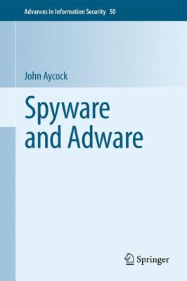 Spyware and Adware   2011 9780387777405 Front Cover