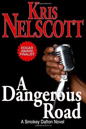 Dangerous Road: a Smokey Dalton Novel  N/A 9780615665405 Front Cover