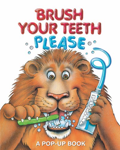 Brush Your Teeth, Please A Pop-Up Book N/A 9780794430405 Front Cover