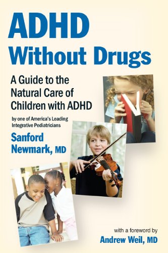 ADHD Without Drugs A Guide to the Natural Care of Children with ADHD  2010 9780982671405 Front Cover
