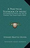Practical Textbook of Music As Connected with the Art of Playing the Piano Forte (1853) N/A 9781168890405 Front Cover