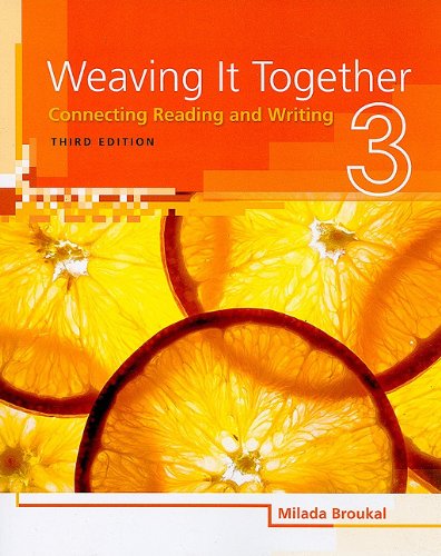 Weaving It Together 3 Connecting Reading and Writing 3rd 2010 9781424057405 Front Cover