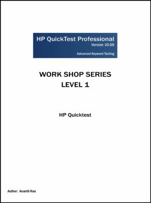 HP QuickTest Professional WorkShop Series : Level 1 HP Quicktest  2011 9781432753405 Front Cover
