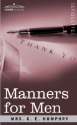 Manners for Men:   2008 9781605201405 Front Cover