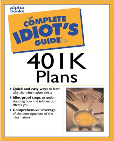 Complete Idiot's Guide to 401(K) Plans  2nd 2002 9780028642406 Front Cover