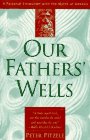 Our Father's Wells : A Personal Encounter with the Myths of Genesis N/A 9780062512406 Front Cover