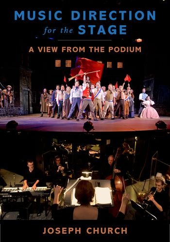 Music Direction for the Stage A View from the Podium  2015 9780199993406 Front Cover