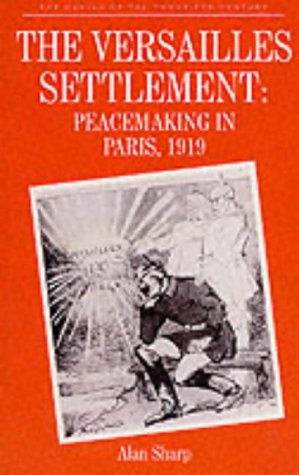 The Versailles Settlement (Making of the Twentieth Century) N/A 9780333421406 Front Cover