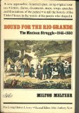 Bound for the Rio Grande : The Mexican Struggle 1845-1850 N/A 9780394824406 Front Cover