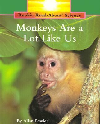 Monkeys Are a Lot Like Us  Reprint  9780516460406 Front Cover