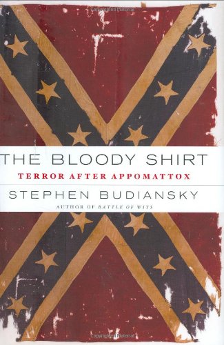 Bloody Shirt Terror after Appomattox N/A 9780670018406 Front Cover