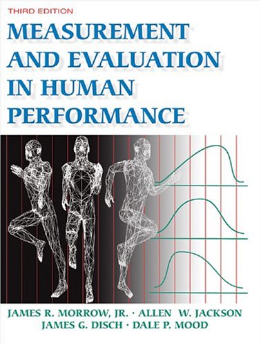 Measurement and Evaluation in Human Performance-3rd Edition w/ Web Study Guide  3rd 2005 (Revised) 9780736055406 Front Cover