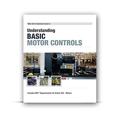Mike Holt's Illustrated Guide to Understanding Basic Motor Controls   2015 9780986353406 Front Cover