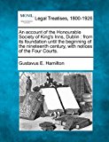 account of the Honourable Society of King's Inns, Dublin : from its foundation until the beginning of the nineteenth century, with notices of the Four Courts  N/A 9781240133406 Front Cover