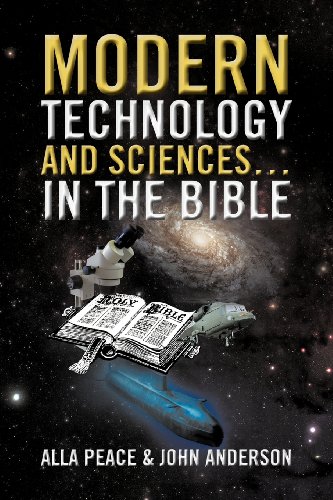 Modern Technology and Sciences… in the Bible:   2012 9781479740406 Front Cover