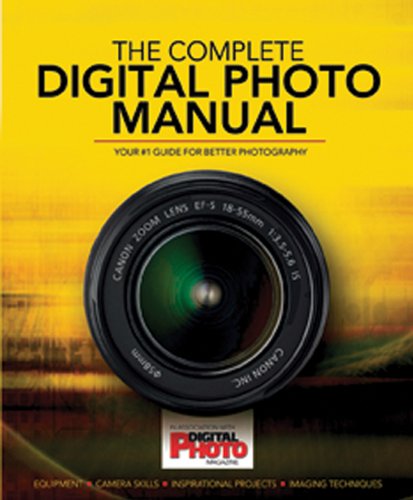 Complete Digital Photo Manual Your #1 Guide for Better Photography  2011 9781847327406 Front Cover