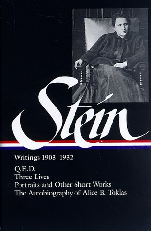 Gertrude Stein: Writings 1903-1932 (LOA #99) Q. E. D. / Three Lives / Portraits and Other Short Works / the Autobiography of Alice B. Toklas N/A 9781883011406 Front Cover