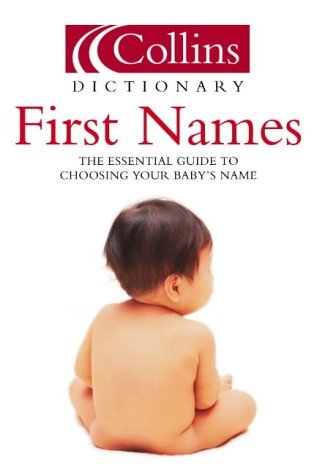 Collins Dictionary of First Names 2nd 2003 9780007165407 Front Cover