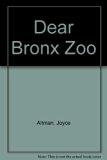 Dear Bronx Zoo   1990 9780027006407 Front Cover