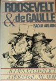 Roosevelt and De Gaulle Allies in Conflict: A Personal Memoir  1988 9780029015407 Front Cover