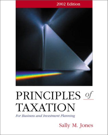 Principles of Taxation for Business Investment Planning 5th 2002 9780072460407 Front Cover