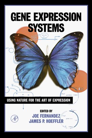 Gene Expression Systems Using Nature for the Art of Expression  1999 9780122538407 Front Cover