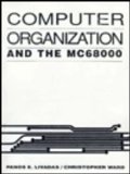 Computer Organization and the MC68000  1st 1993 9780131589407 Front Cover