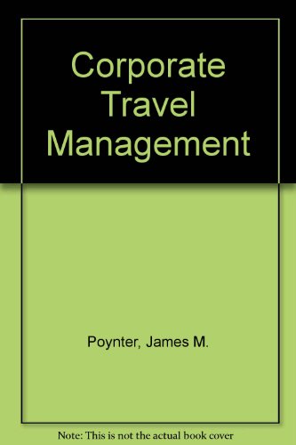 Corporate Travel Management 1st 1990 9780131761407 Front Cover