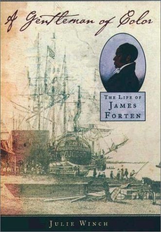 Gentleman of Color The Life of James Forten  2003 9780195163407 Front Cover