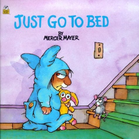 Just Go to Bed (Little Critter)   1983 (Revised) 9780307119407 Front Cover