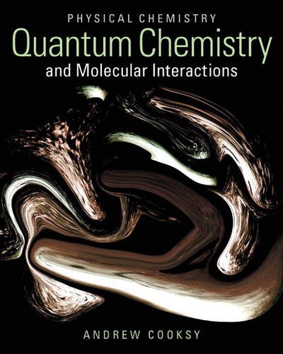 Physical Chemistry Quantum Chemistry and Molecular Interactions Plus Mastering Chemistry with EText -- Access Card Package  2014 9780321784407 Front Cover