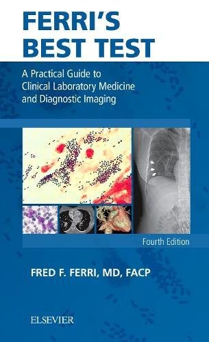 Ferri's Best Test A Practical Guide to Clinical Laboratory Medicine and Diagnostic Imaging 4th 2019 9780323511407 Front Cover