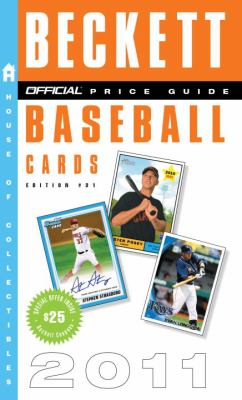 Beckett Official Price Guide to Baseball Cards 2011, Edition #31  N/A 9780375723407 Front Cover