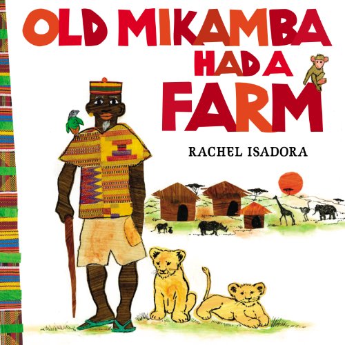 Old Mikamba Had a Farm   2013 9780399257407 Front Cover