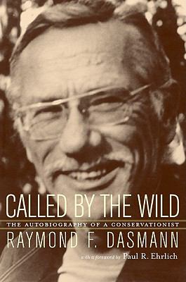 Called by the Wild The Autobiography of a Conservationist  2003 9780520927407 Front Cover