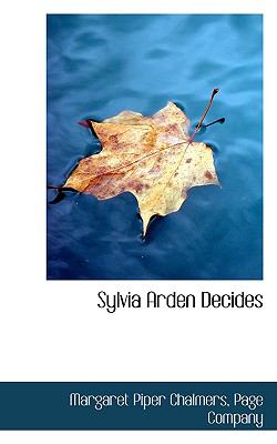Sylvia Arden Decides  2008 9780554603407 Front Cover