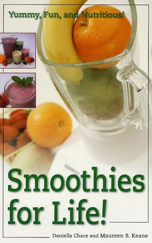 Smoothies for Life! Yummy, Fun, and Nutritious!  1998 9780761513407 Front Cover