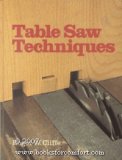 Table Saw Techniques   1984 9780806955407 Front Cover