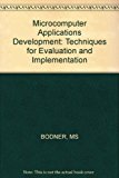Microcomputer Applications Development : Techniques for Evaluation and Implementation N/A 9780830628407 Front Cover