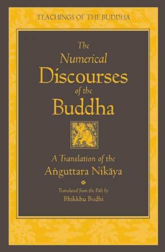 Numerical Discourses of the Buddha A Complete Translation of the Anguttara Nikaya  2012 9781614290407 Front Cover