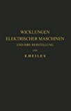 Wicklungen Elektrischer Maschinen und Ihre Herstellung   1936 9783642525407 Front Cover