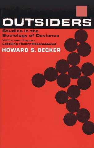 Outsiders Studies in the Sociology of Deviance  1966 9780029021408 Front Cover